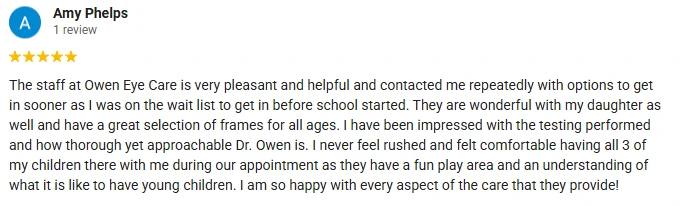 A 5-star Google Review of Owen Eye Care praising how wonderful they are with pediatric patients