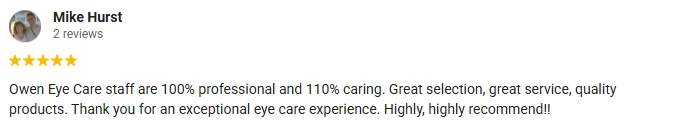 A 5-star Google Review of Owen Eye Care praising a 100% professional and 110% caring staff